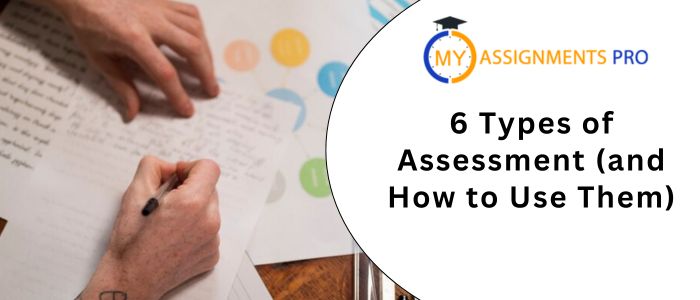 6 Types of Assessment (and How to Use Them)