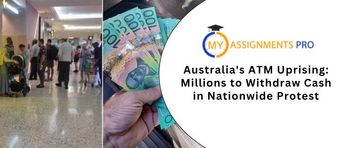 Australia's ATM Uprising: Millions to Withdraw Cash in Nationwide Protest