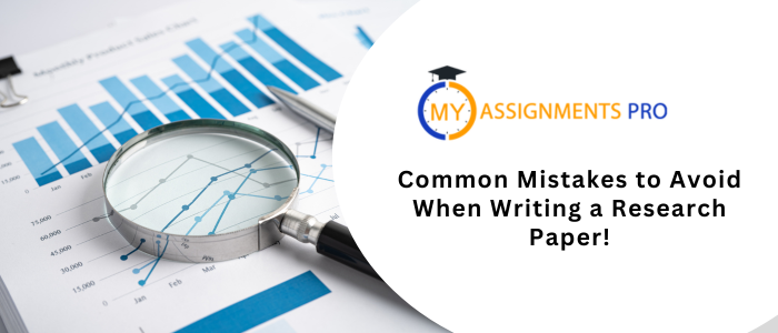 Common Mistakes to Avoid When Writing a Research Paper!