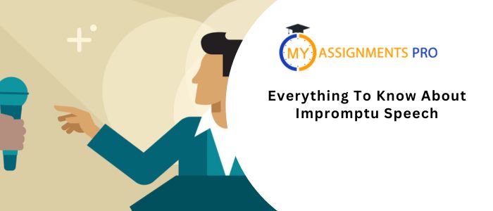 Everything To Know About Impromptu Speech