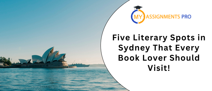 Five Literary Spots in Sydney That Every Book Lover Should Visit!