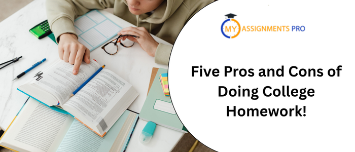 Five Pros and Cons of Doing College Homework!