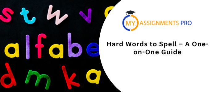 Hard Words to Spell – A One-on-one Guide