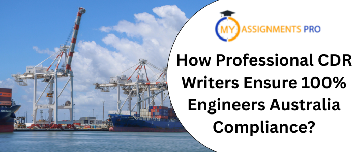 How Professional CDR Writers Ensure 100% Engineers Australia Compliance