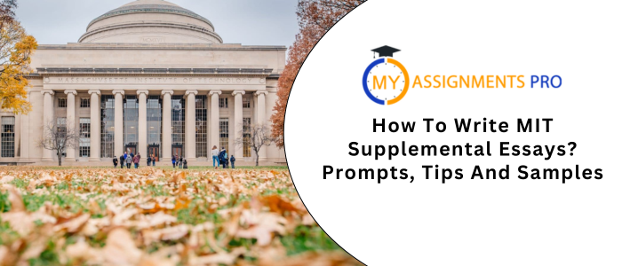 How To Write MIT Supplemental Essays? Prompts, Tips And Samples
