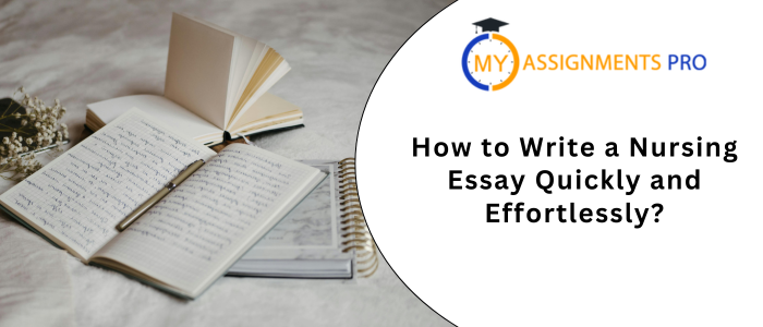 How to Write a Nursing Essay Quickly and Effortlessly?