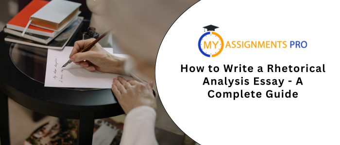 How to Write a Rhetorical Analysis Essay - A Complete Guide