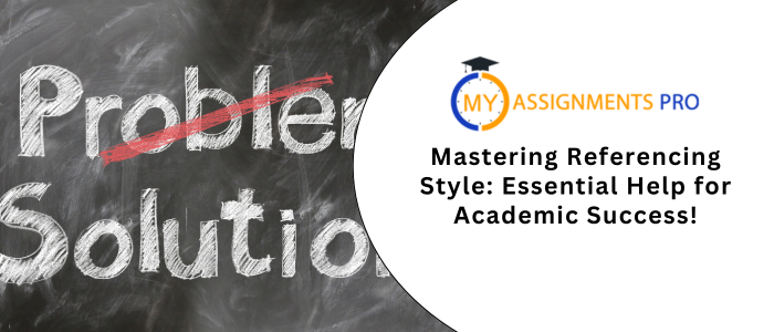 Mastering Referencing Style: Essential Help for Academic Success!