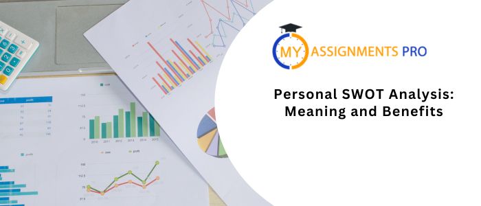 Personal SWOT Analysis: Meaning and Benefits