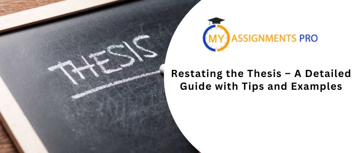 Restating the Thesis: A Detailed Guide with Tips and Example
