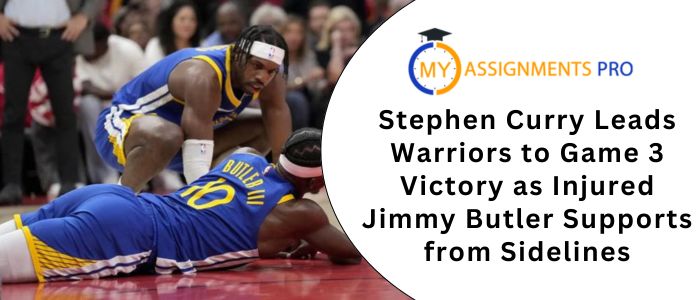 Stephen Curry Leads Warriors to Game 3 Victory as Injured Jimmy Butler Supports from Sidelines