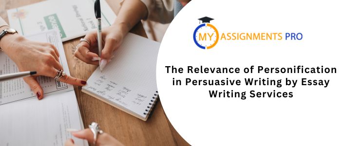 The Relevance of Personification in Persuasive Writing