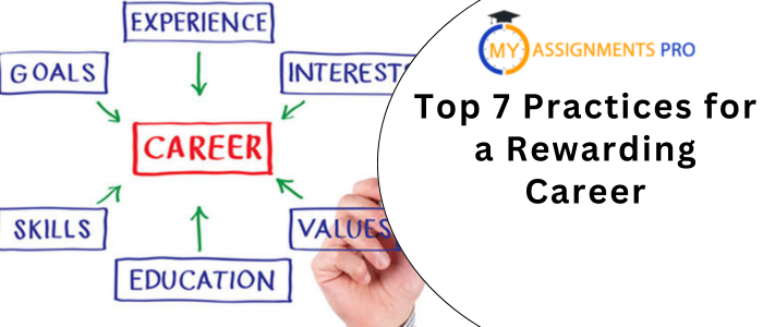 Top 7 Practices for a Rewarding Career