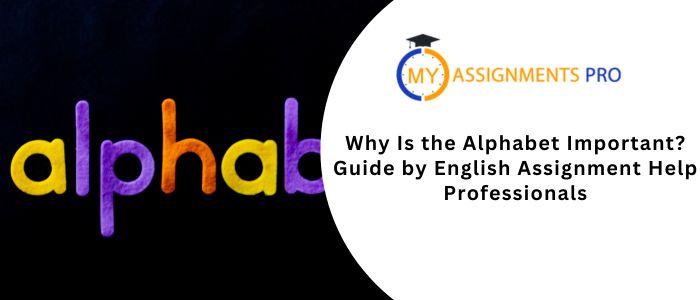 Why Is the Alphabet Important?