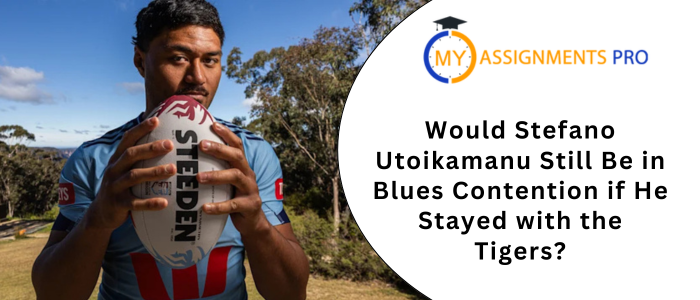 Would Stefano Utoikamanu Still Be in Blues Contention if He Stayed with the Tigers