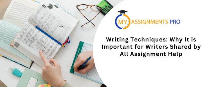 Writing Techniques: Why It is Important for Writers