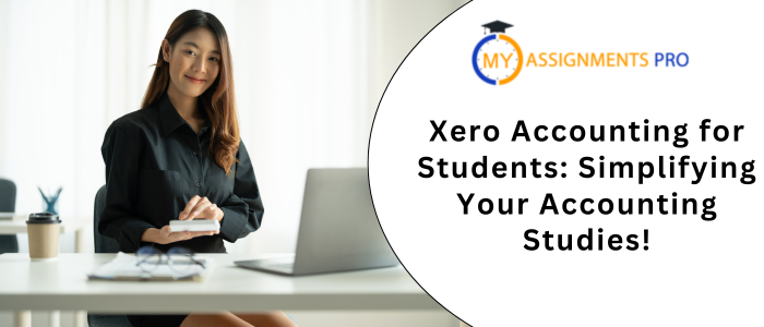 Xero Accounting for Students Simplifying Your Accounting Studies!