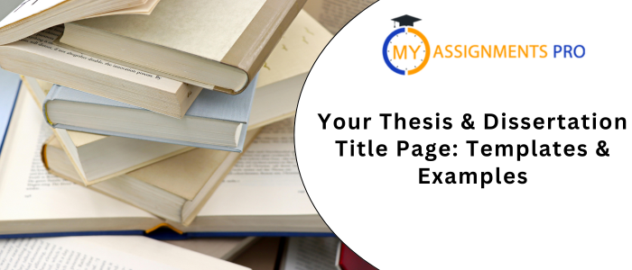 Your Thesis & Dissertation Title Page: Templates & Examples