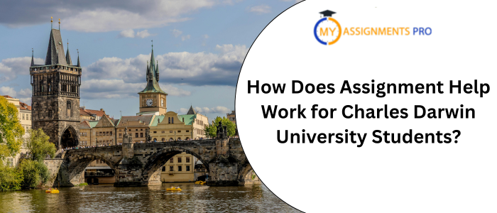 How Does Assignment Help Work for Charles Darwin University Students?