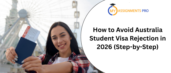 How to Avoid Australia Student Visa Rejection in 2026 (Step-by-Step)
