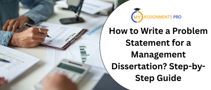 how to write a problem statement for a management dissertation step-by-step guide