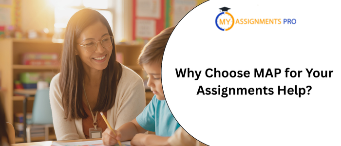 Why Choose MAP for Your Assignments Help?