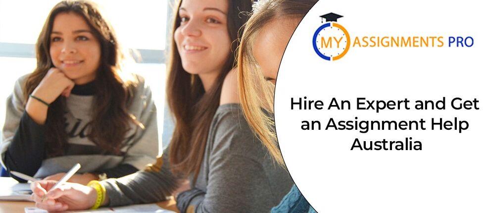 Hire An Expert and Get an Assignment Help Australia