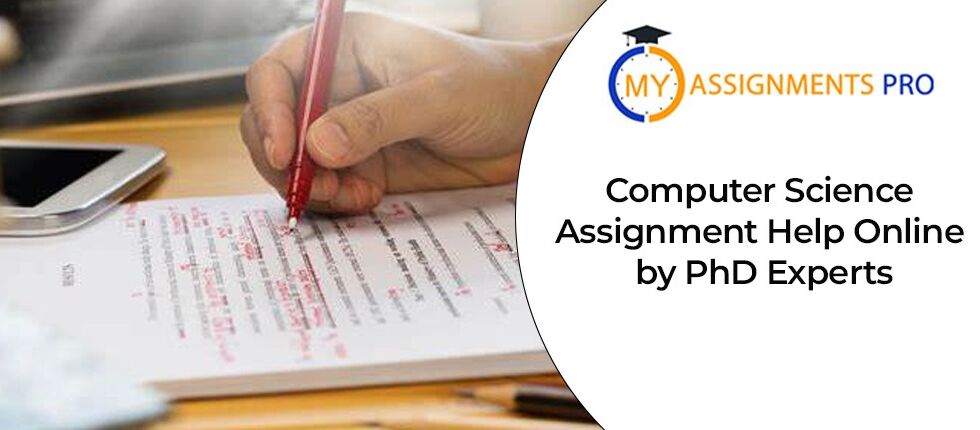 Computer Science Assignment Help Online by PhD Experts
