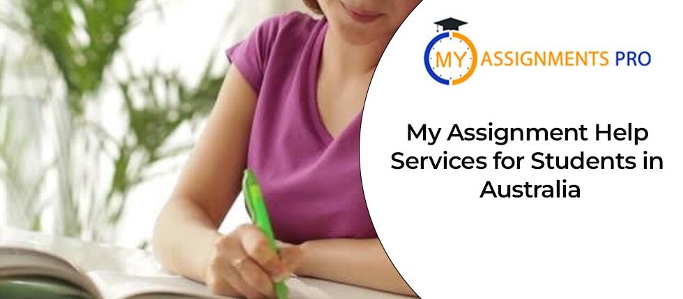 My Assignment Help Services for Students in Australia