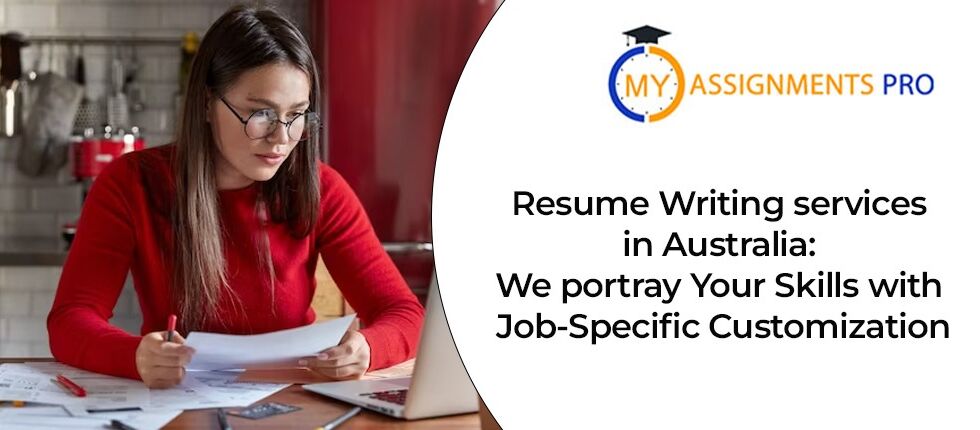 Resume Writing services in Australia: We portray Your Skills