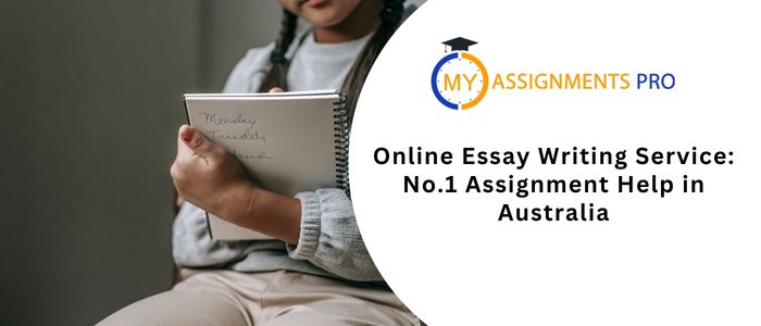 Online Essay Writing Service: No.1 Assignment Help in Australia