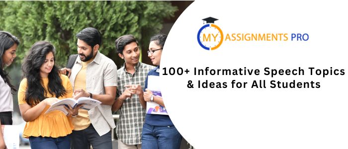 100+ Informative Speech Topics & Ideas for All Students