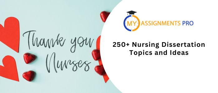 250+ Nursing Dissertation Topics and Ideas