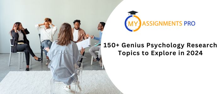 150+ Genius Psychology Research Topics to Explore in 2024