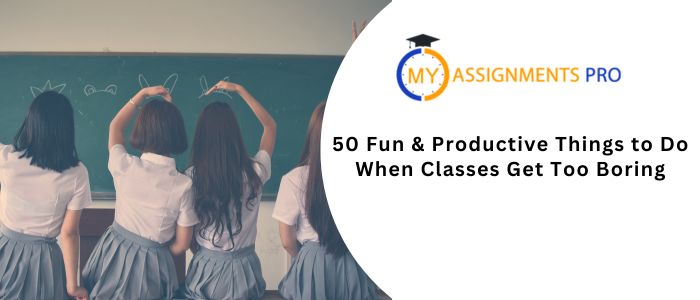 50 Creative Activities to Crush Classroom Boredom