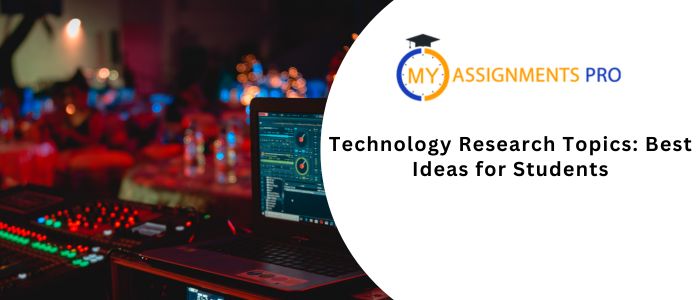 Technology Research Topics: Best Ideas for Students