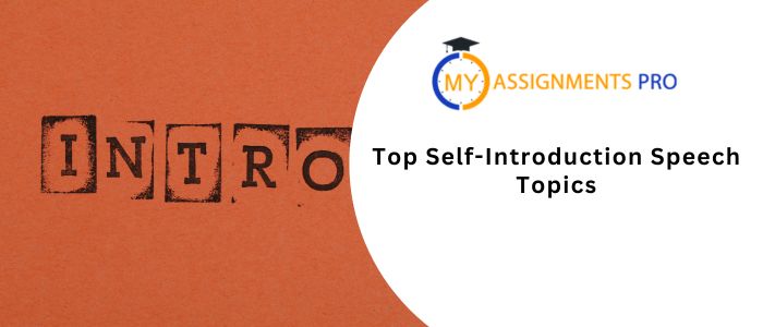 Top Self-Introduction Speech Topics by Speech Writing Services