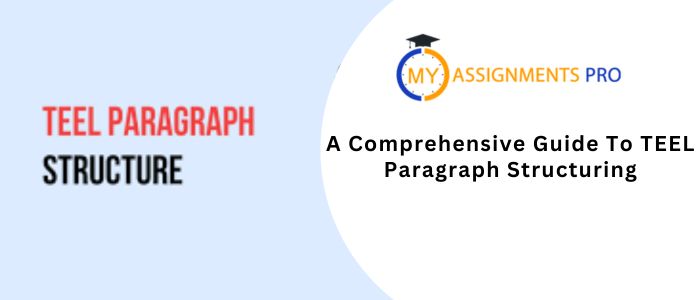 A Comprehensive Guide To TEEL Paragraph Structuring