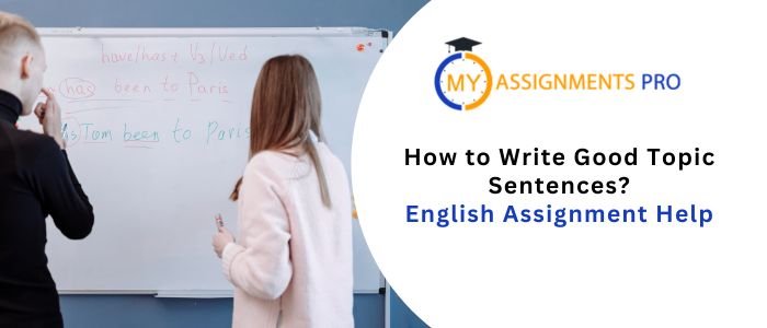 How to Write Good Topic Sentences?